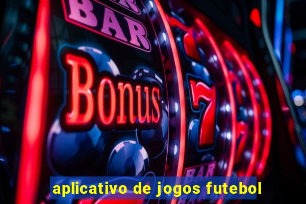 aplicativo de jogos futebol